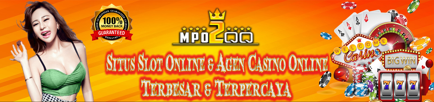 MPO2QQ - Bandar Judi Online, Situs Slot Online Dan Agen Casino Online Terbesar Di INDONESIA